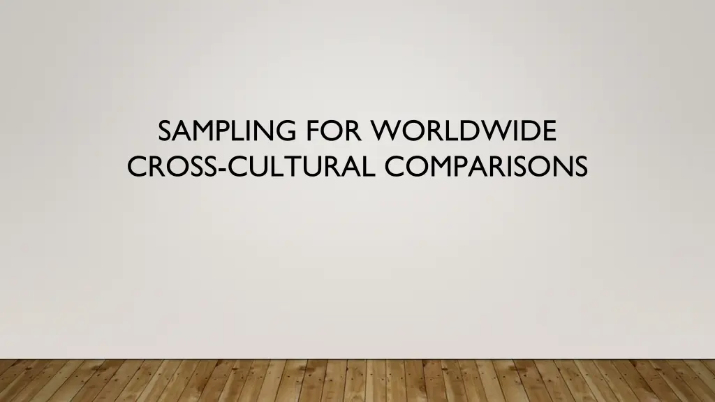 sampling for worldwide cross cultural comparisons
