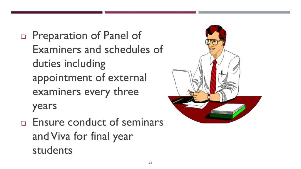 preparation of panel of examiners and schedules
