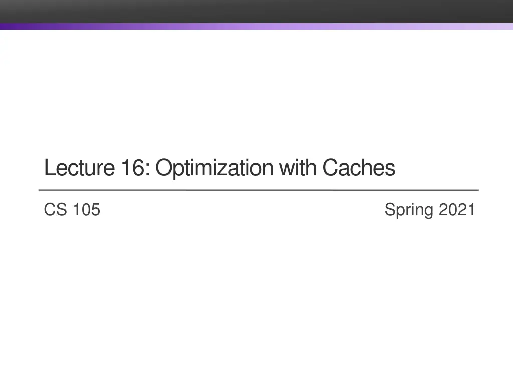 lecture 16 optimization with caches