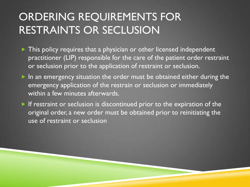 ordering requirements for restraints or seclusion