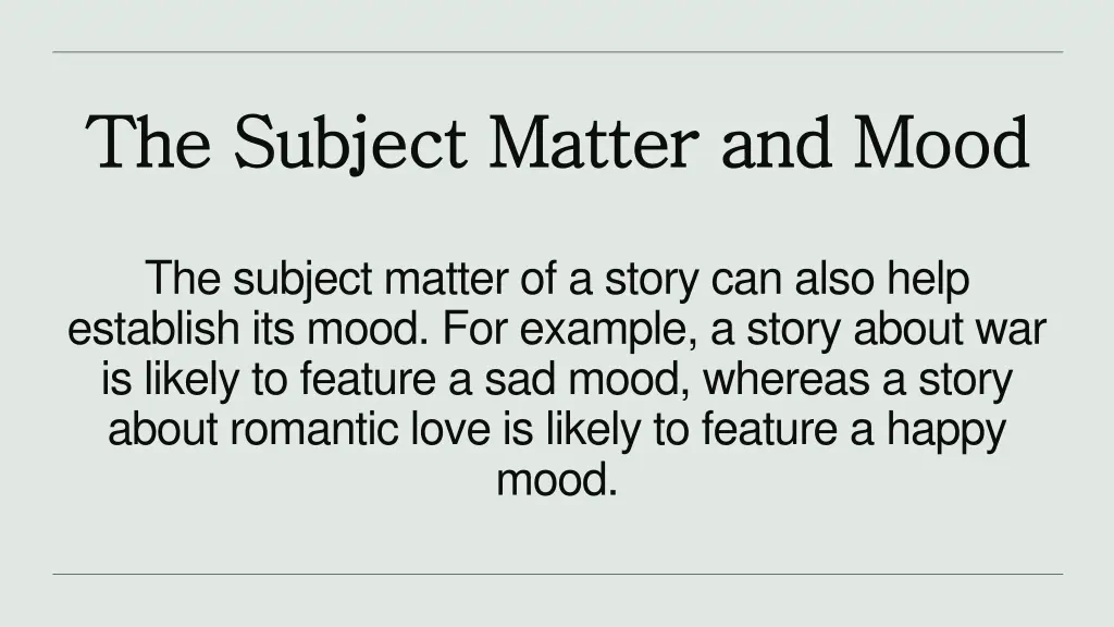 the subject matter and mood the subject matter