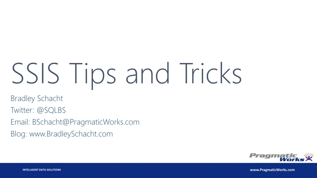 ssis tips and tricks bradley schacht twitter