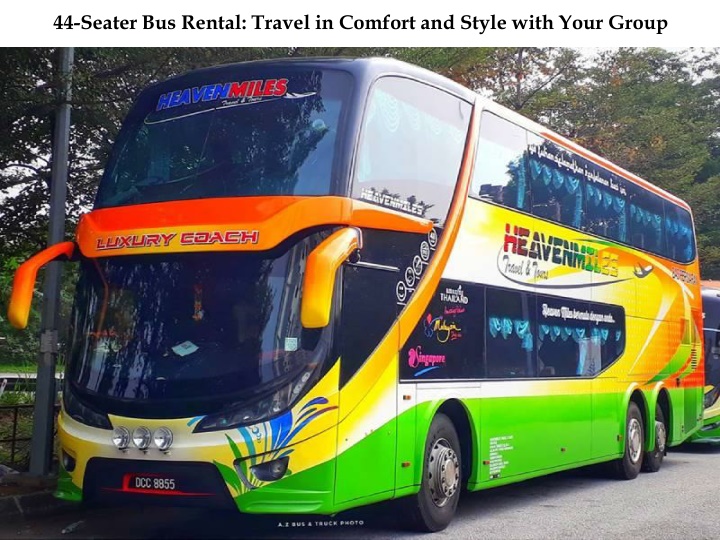 44 seater bus rental travel in comfort and style