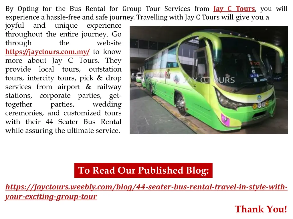 by opting for the bus rental for group tour
