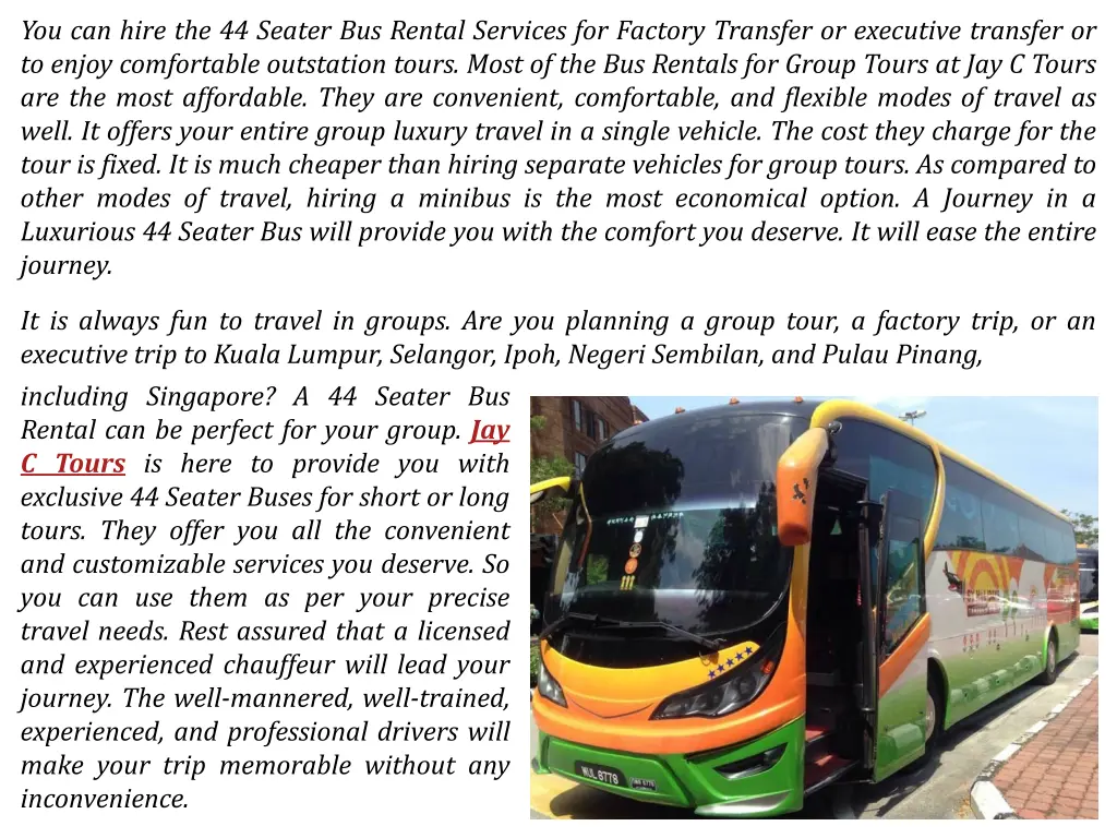 you can hire the 44 seater bus rental services
