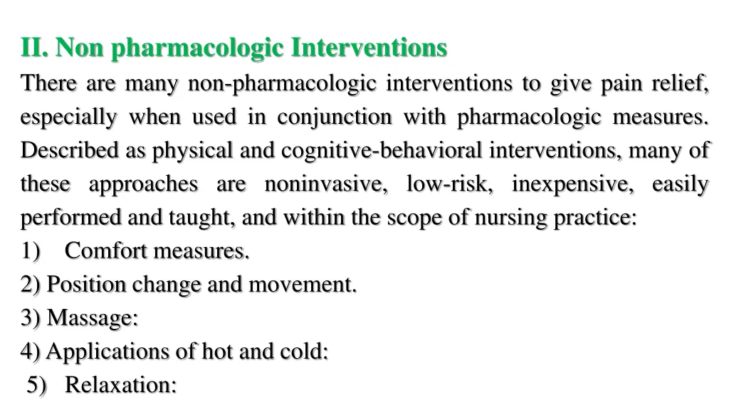 ii non pharmacologic interventions there are many