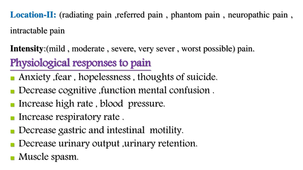 location ii radiating pain referred pain phantom