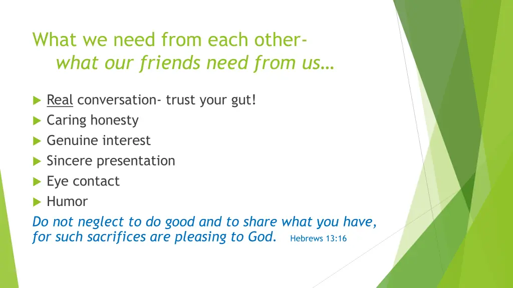 what we need from each other what our friends