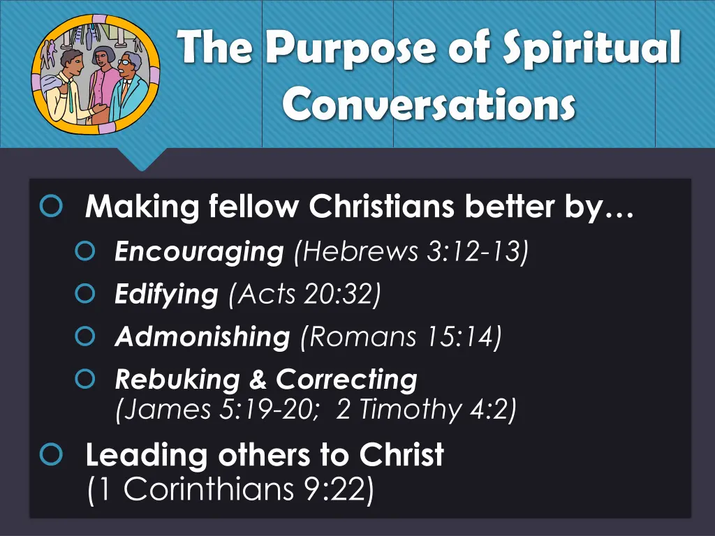 the purpose of spiritual conversations
