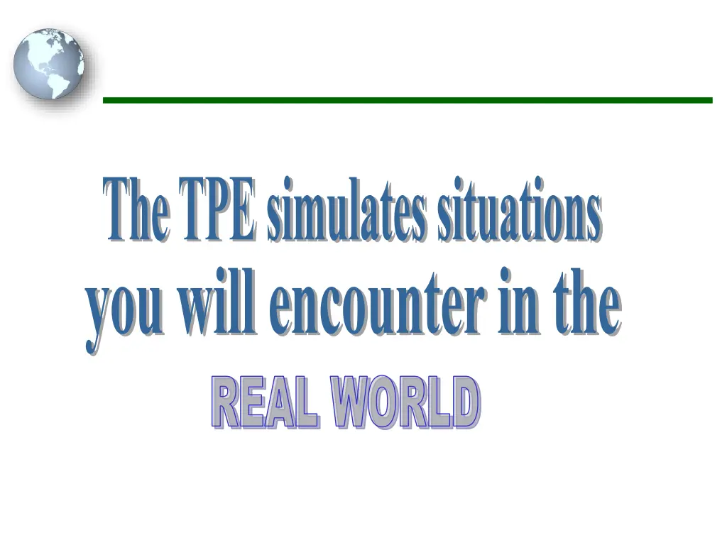 the tpe simulates situations