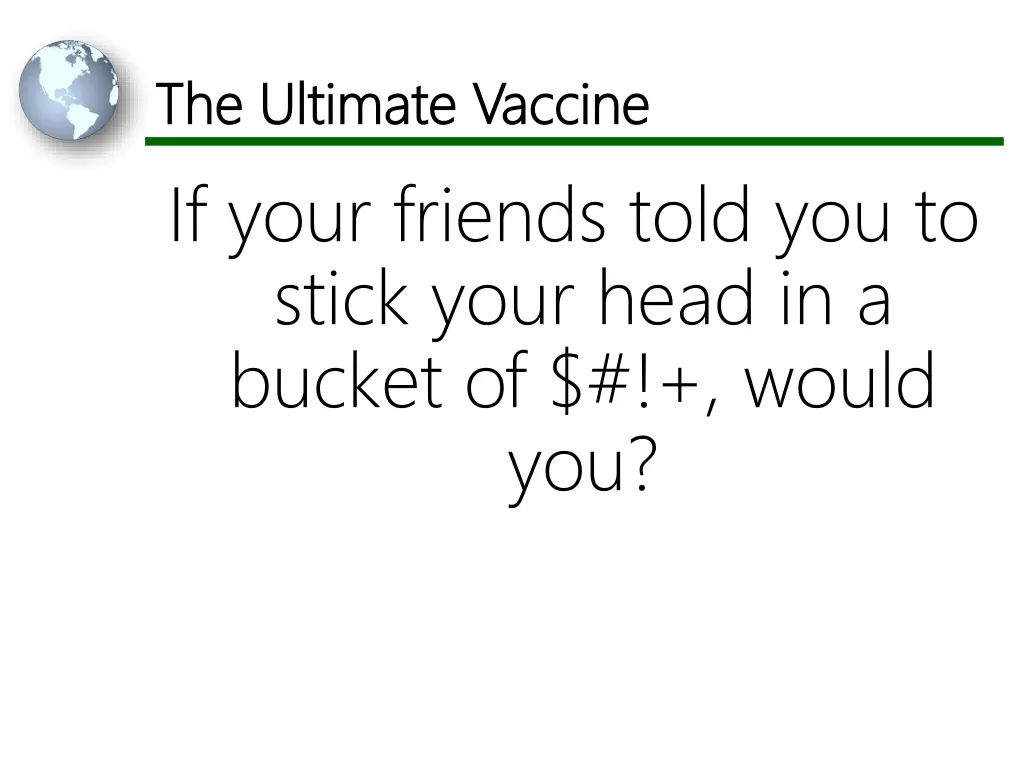 the ultimate vaccine the ultimate vaccine if your