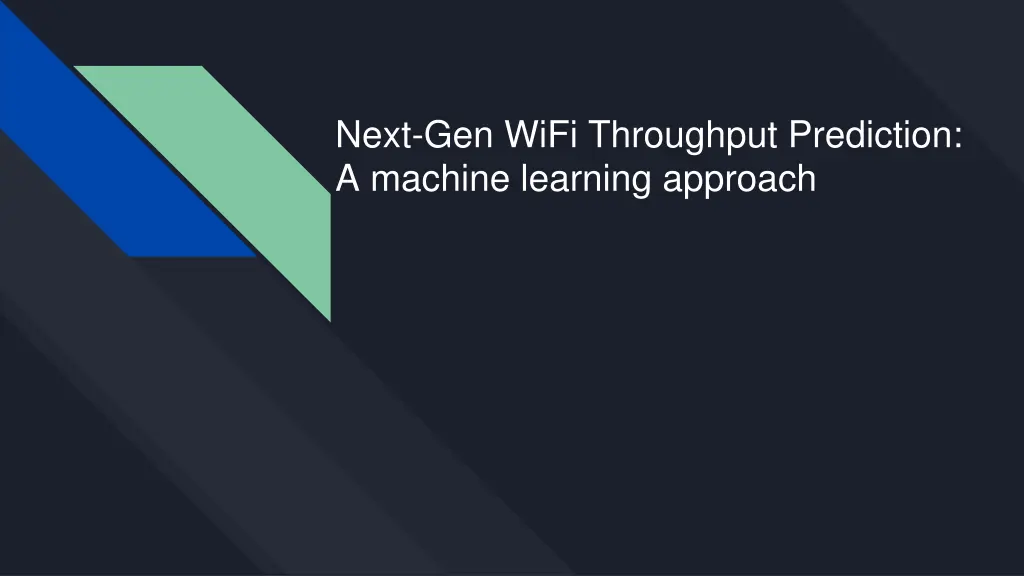 next gen wifi throughput prediction a machine