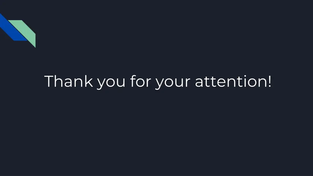 thank you for your attention