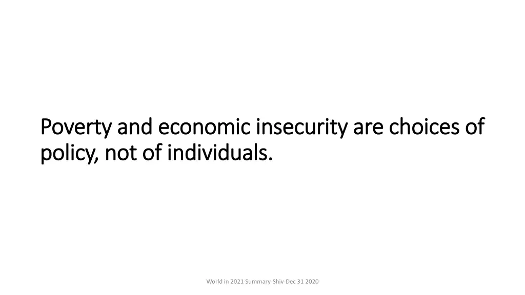 poverty and economic insecurity are choices