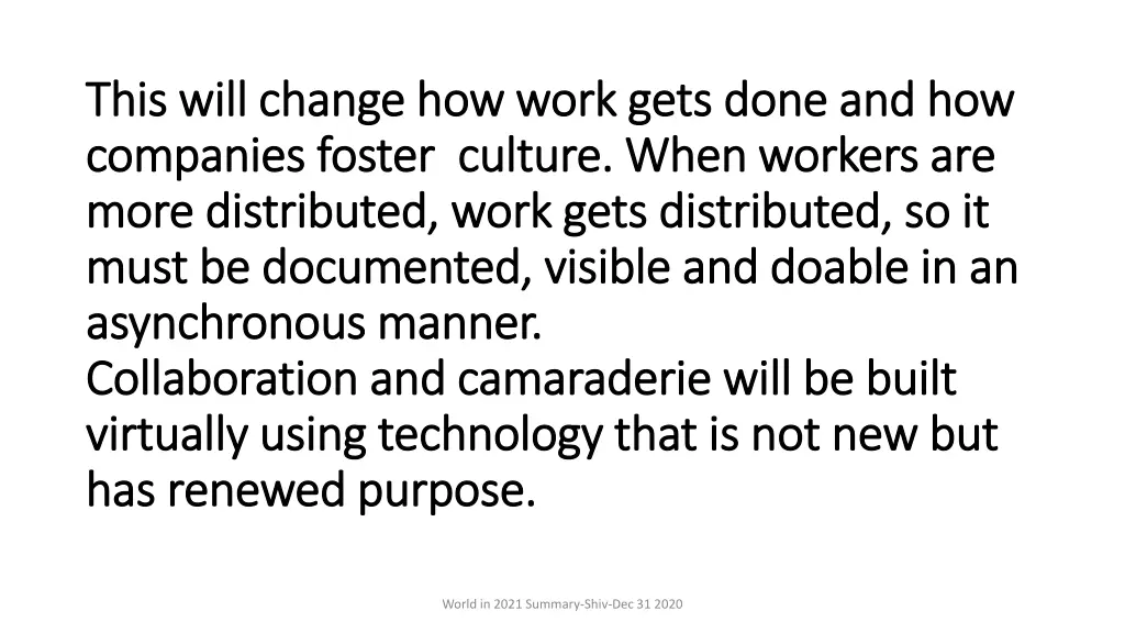 this will change how work gets done and how this