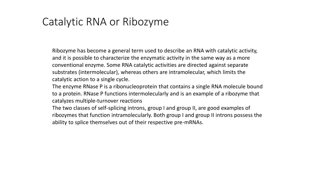 catalytic rna or ribozyme