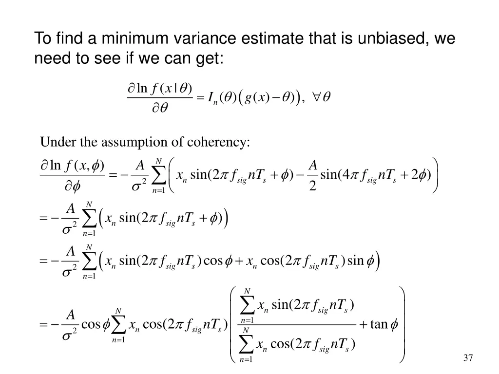 to find a minimum variance estimate that