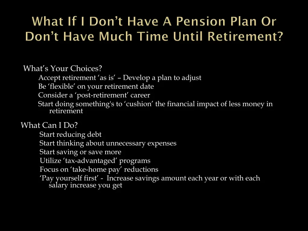 what s your choices accept retirement