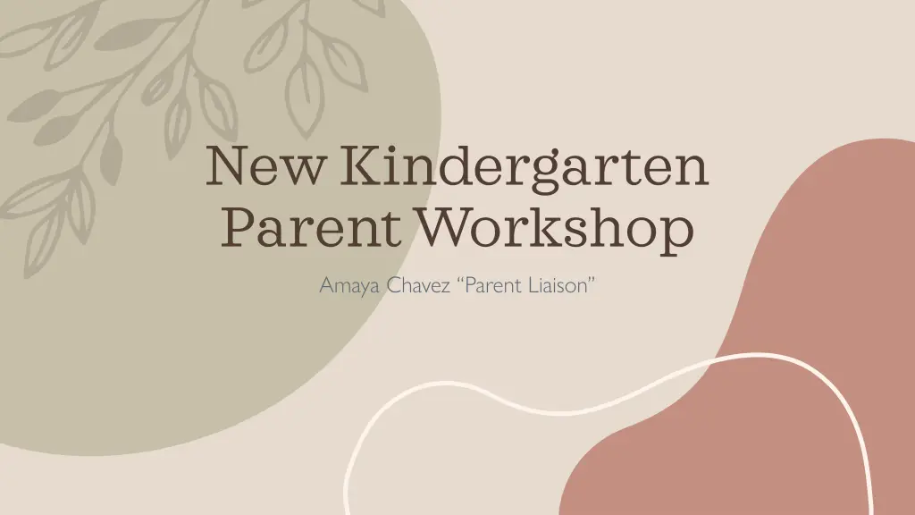 new kindergarten parent workshop amaya chavez
