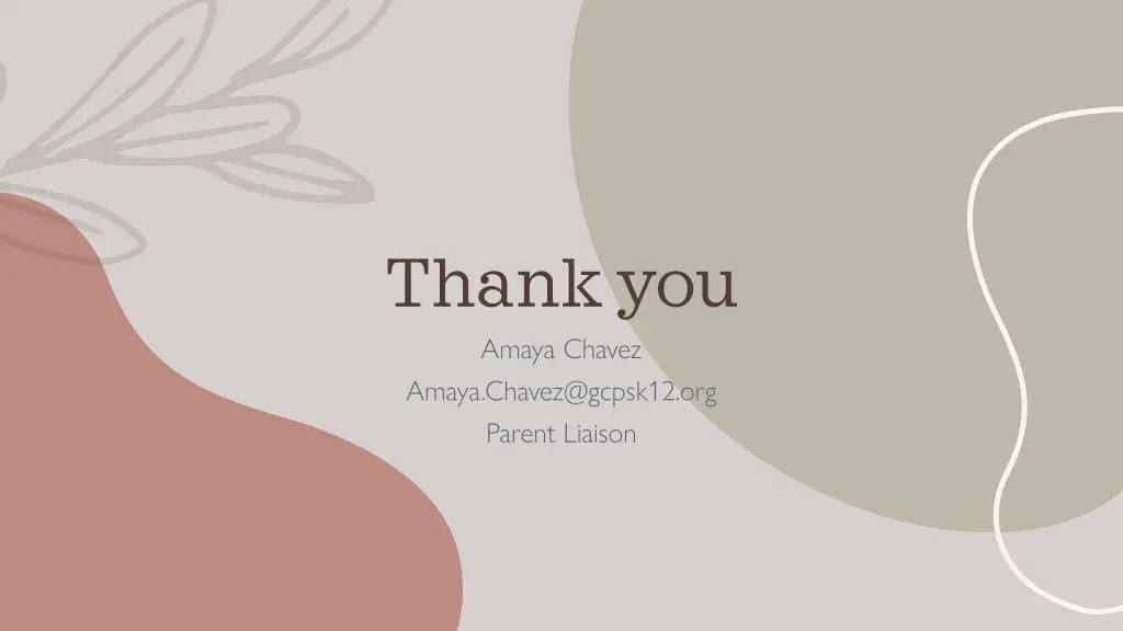 thank you amaya chavez amaya chavez@gcpsk12