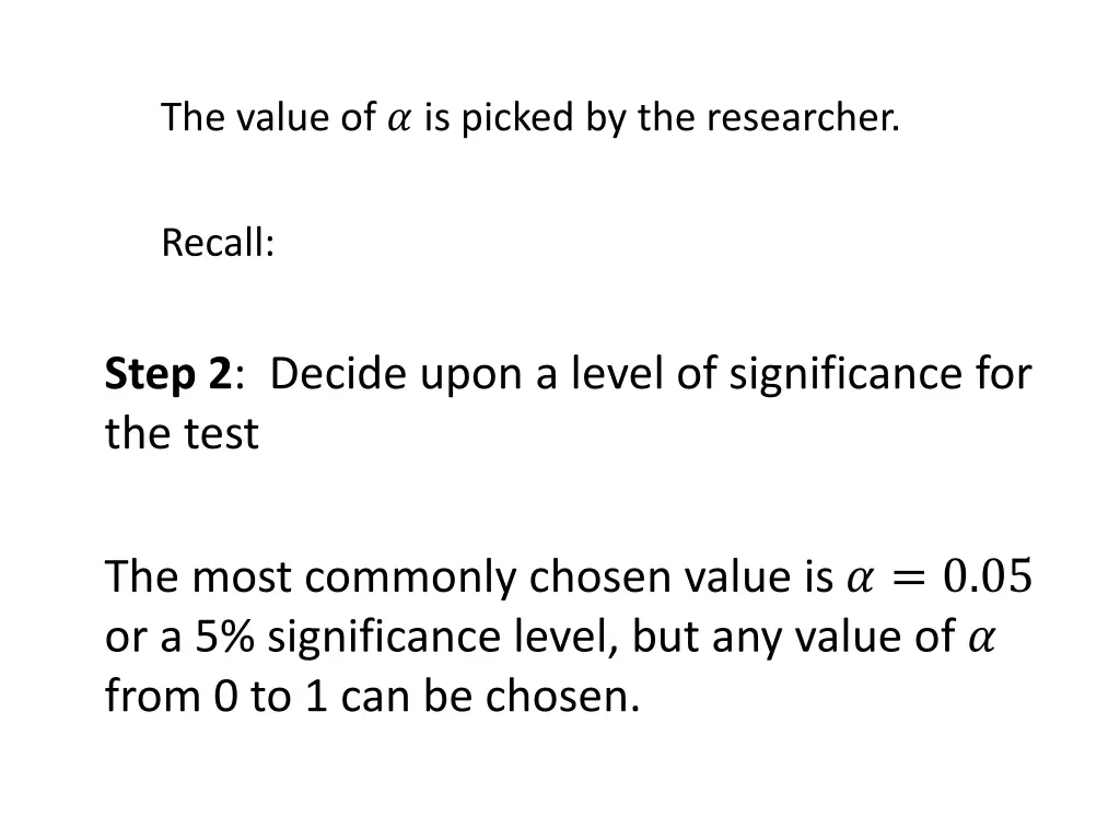 the value of is picked by the researcher
