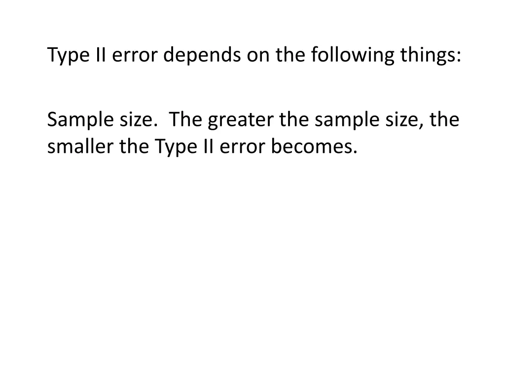 type ii error depends on the following things 1