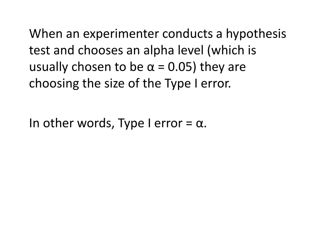 when an experimenter conducts a hypothesis test