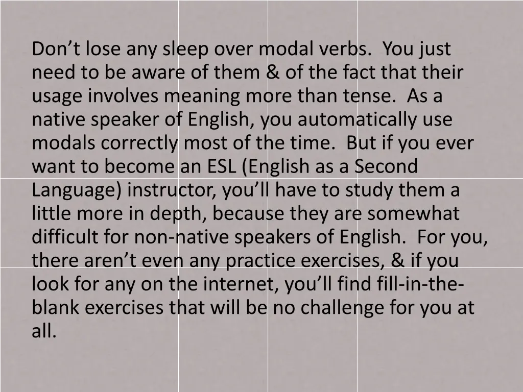 don t lose any sleep over modal verbs you just