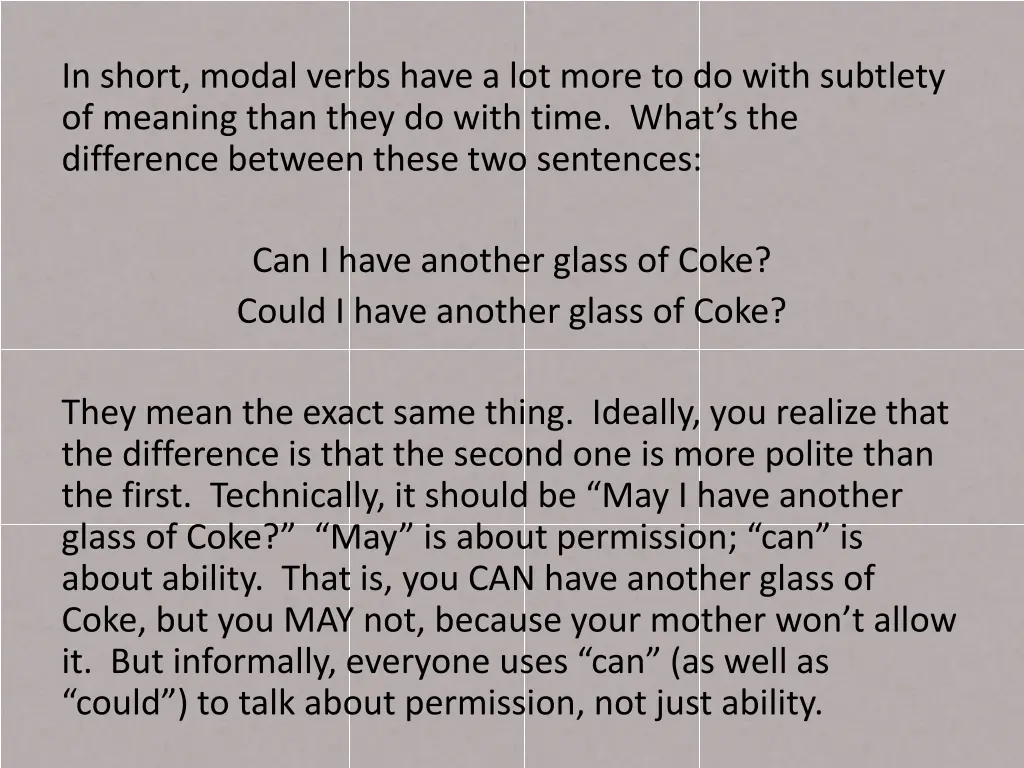 in short modal verbs have a lot more to do with