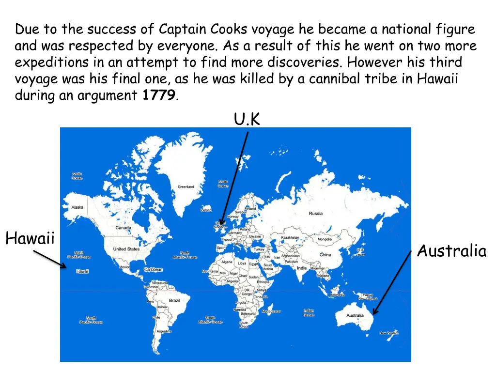 due to the success of captain cooks voyage