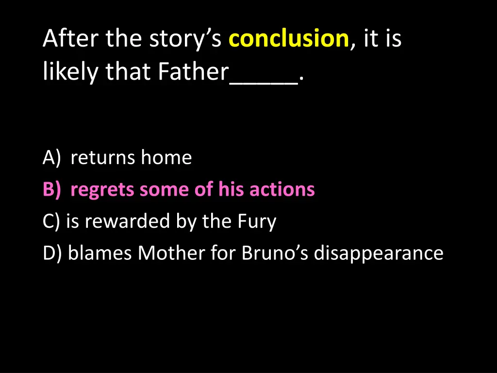 after the story s conclusion it is likely that 1