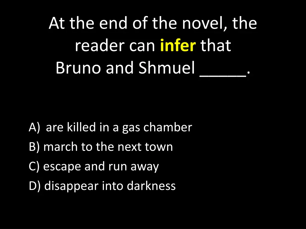 at the end of the novel the reader can infer that
