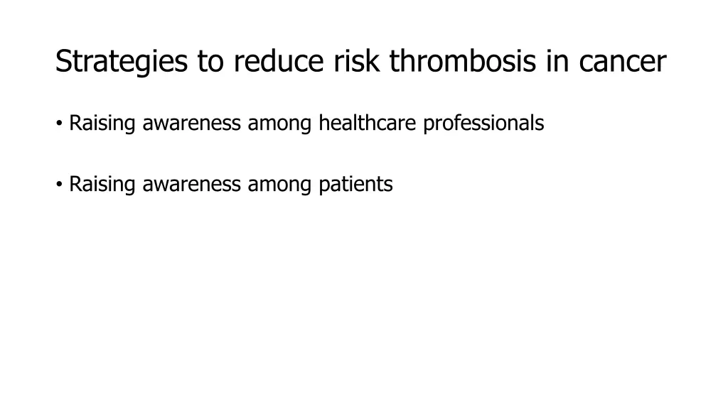 strategies to reduce risk thrombosis in cancer