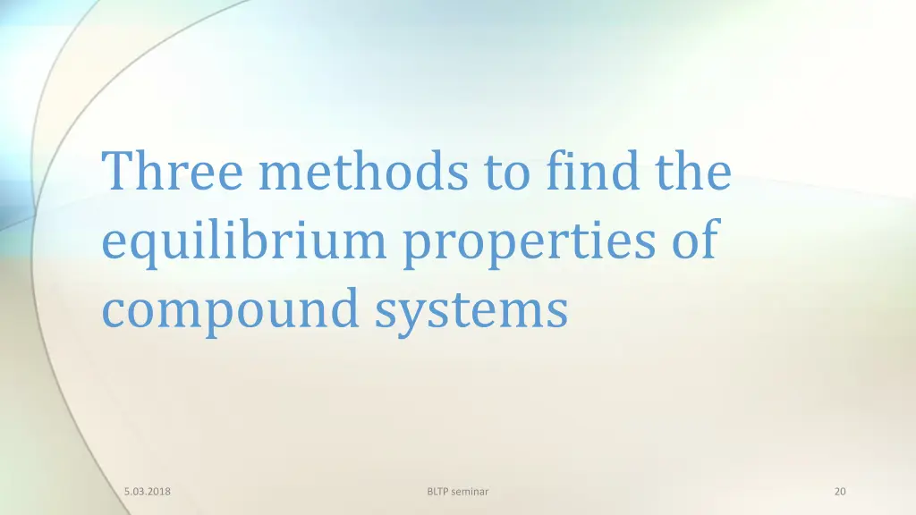 three methods to find the equilibrium properties