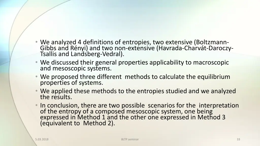 we analyzed 4 definitions of entropies