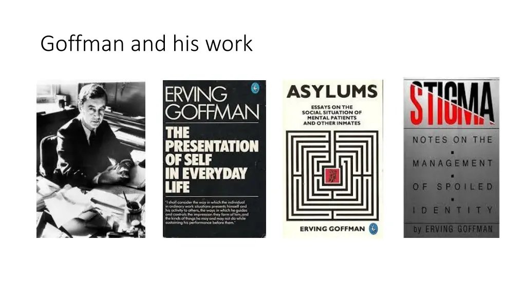 goffman and his work