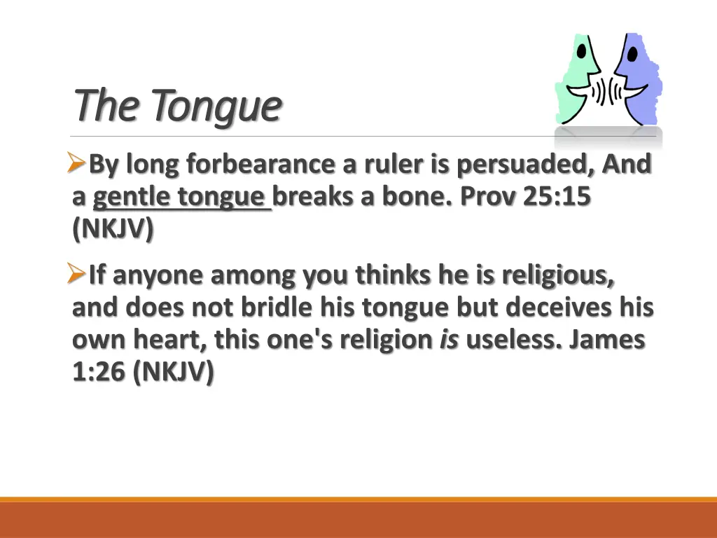 the tongue the tongue by long forbearance a ruler