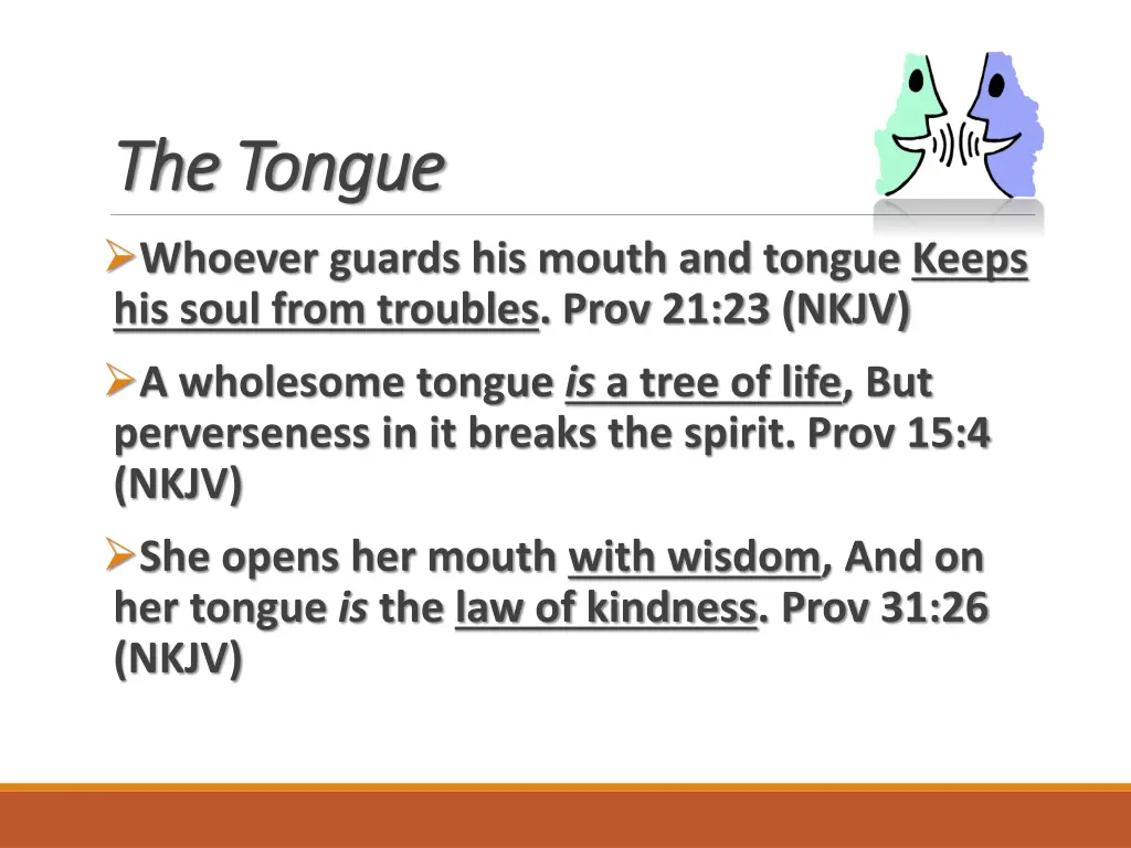 the tongue the tongue whoever guards his mouth