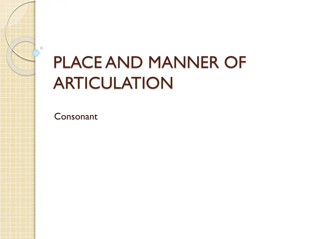 place and manner of articulation