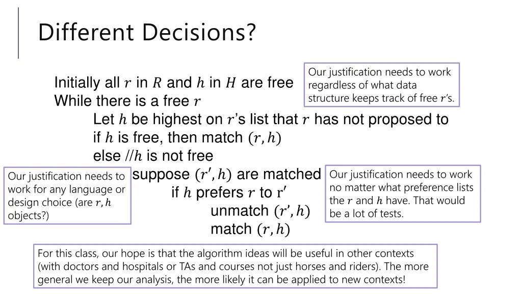 different decisions