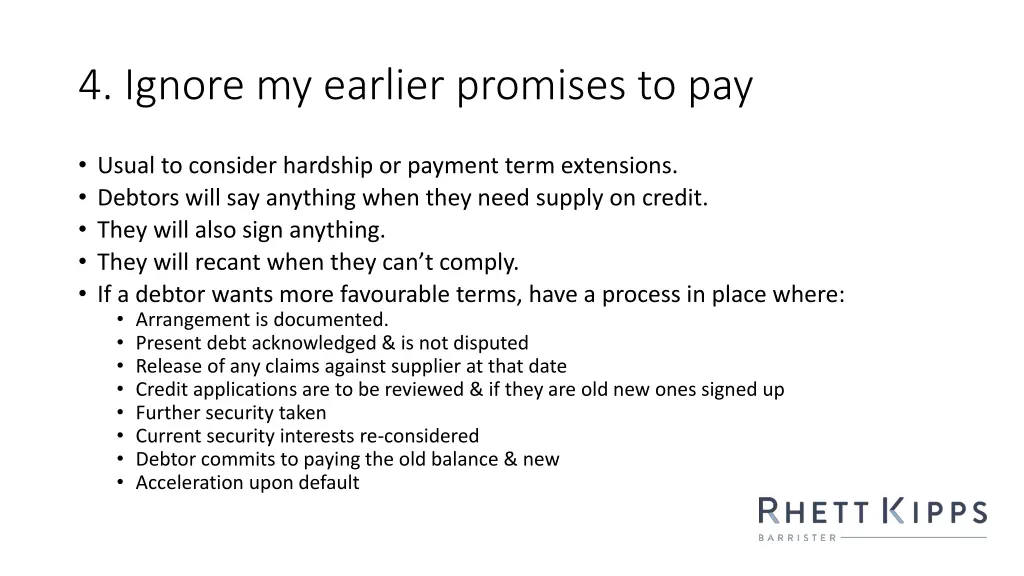 4 ignore my earlier promises to pay 1