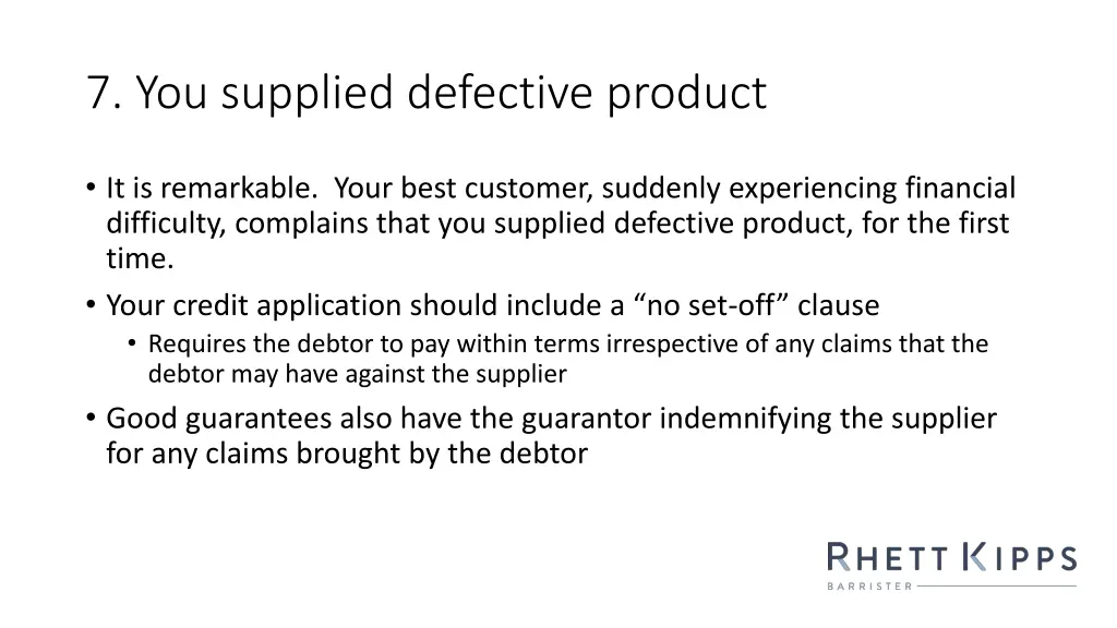 7 you supplied defective product