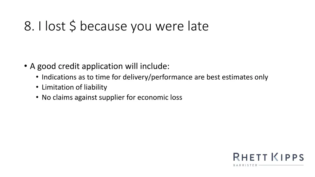8 i lost because you were late