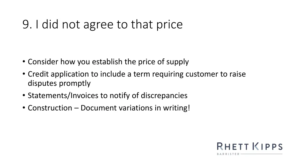 9 i did not agree to that price