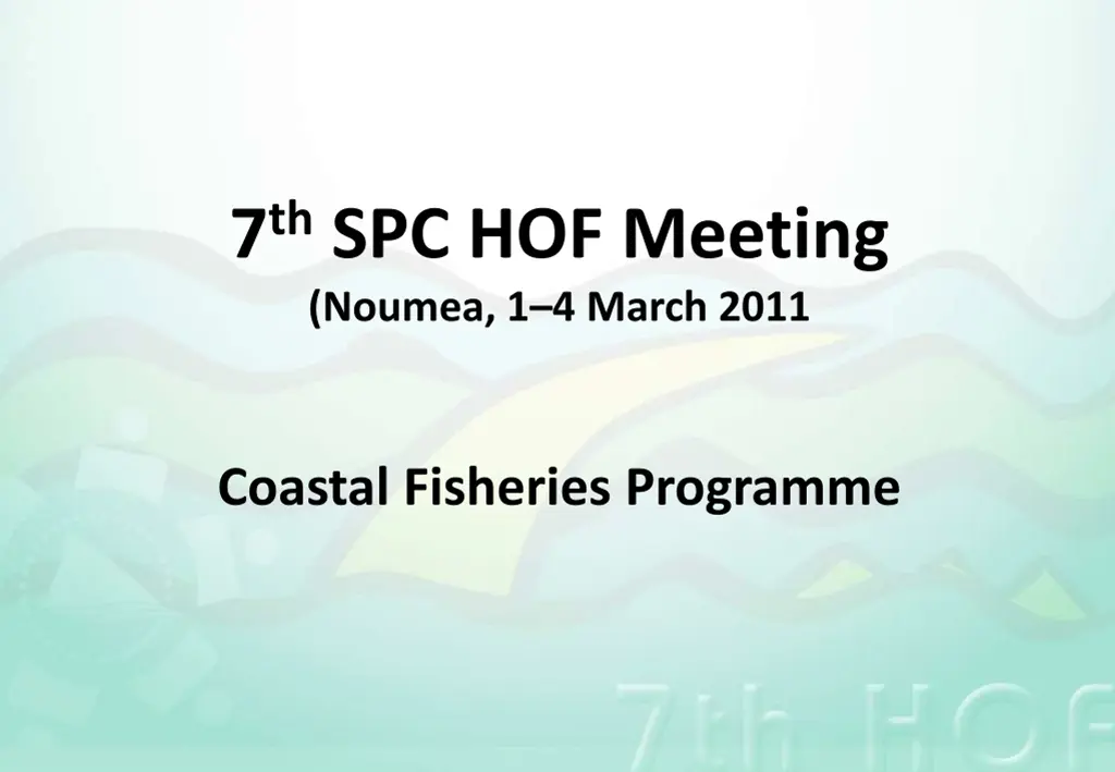 7 th spc hof meeting noumea 1 4 march 2011