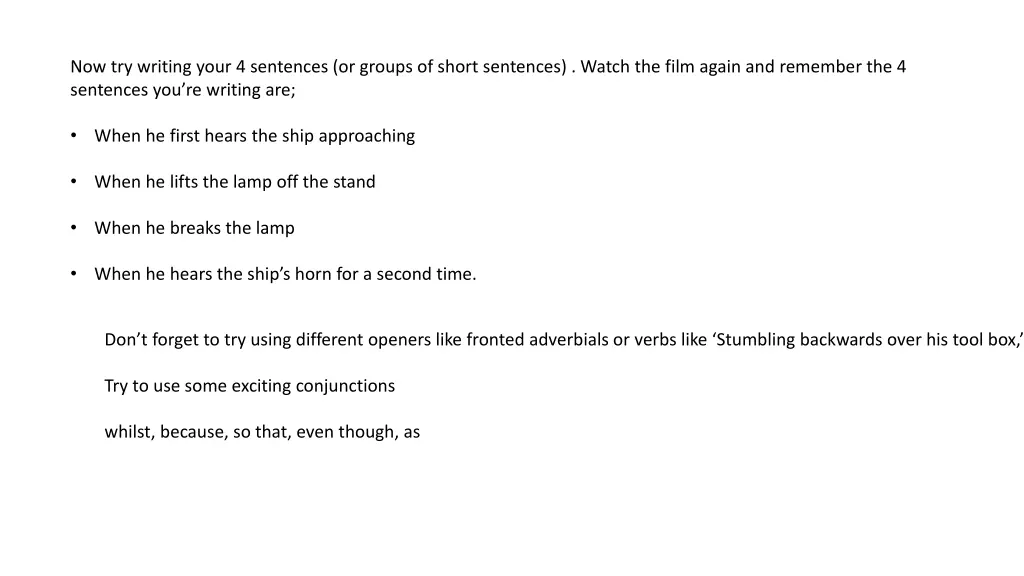 now try writing your 4 sentences or groups