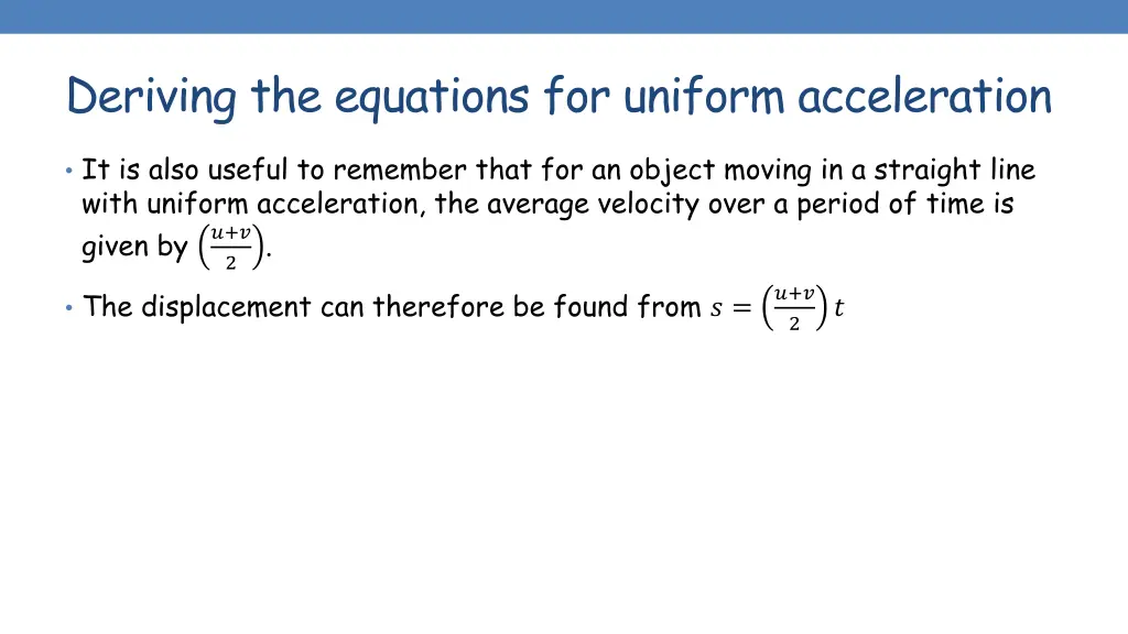 deriving the equations for uniform acceleration 1