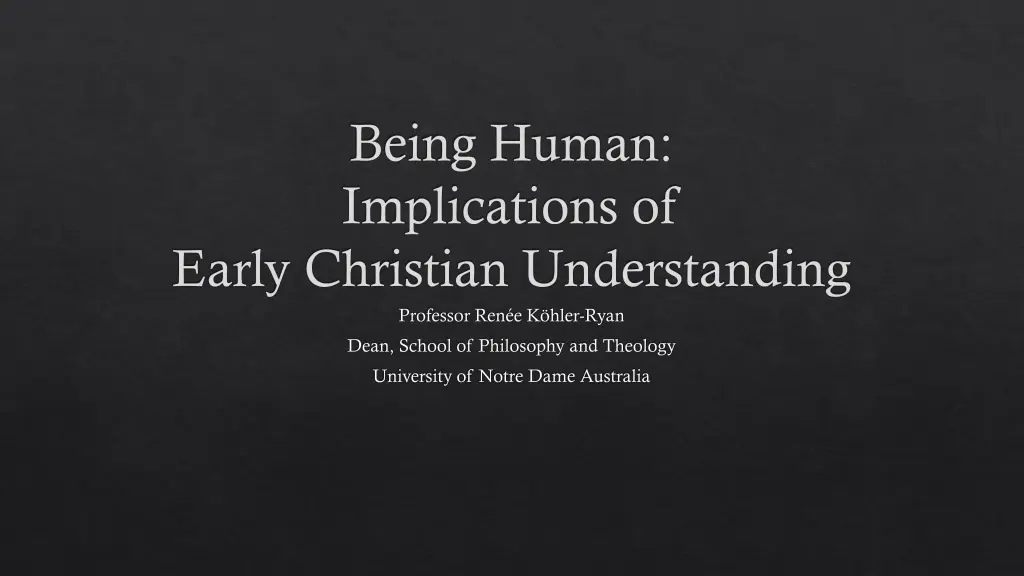 being human implications of early christian