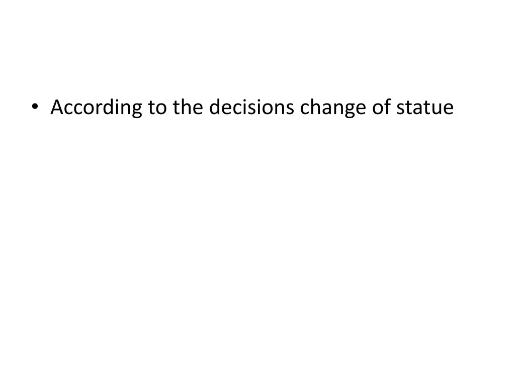 according to the decisions change of statue