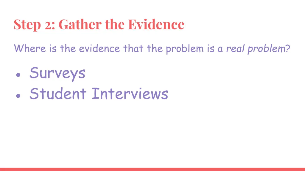 step 2 gather the evidence